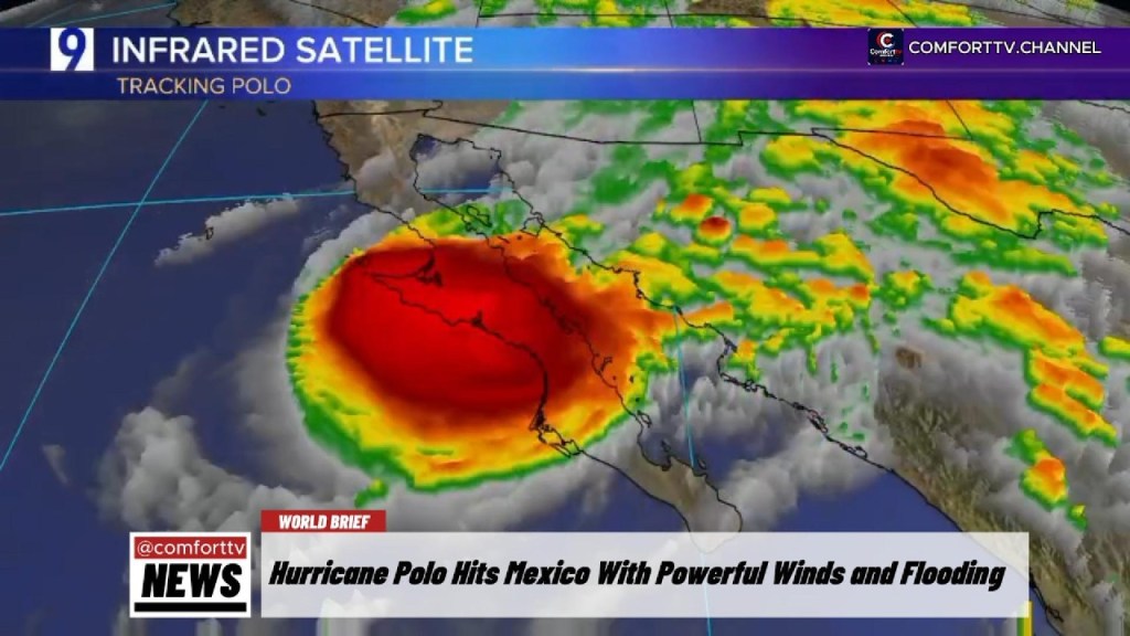 Hurricane Polo Hits Mexico With Powerful Winds and Flooding +&nbsp;MORE